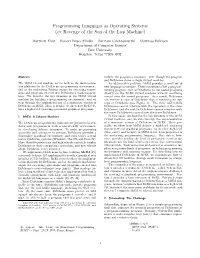 Programming Languages As Operating Systems (Or Revenge of the Son of the Lisp Machine)