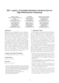 SST + Gem5 = a Scalable Simulation Infrastructure for High Performance Computing