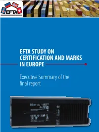 EFTA STUDY on CERTIFICATION and MARKS in EUROPE Executive Summary of the Final Report 2085-CERTIFICATION-05:2077-RAPPORT2008-11 17/04/08 16:46 Page 2