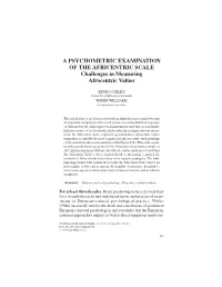A PSYCHOMETRIC EXAMINATION of the AFRICENTRIC SCALE Challenges in Measuring Afrocentric Values