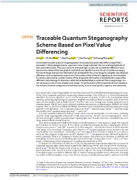 Traceable Quantum Steganography Scheme Based on Pixel Value Diferencing Jia Luo1,2, Ri-Gui Zhou1,2*, Gaofeng Luo1,2,3, Yaochong Li1,2 & Guangzhong Liu1*
