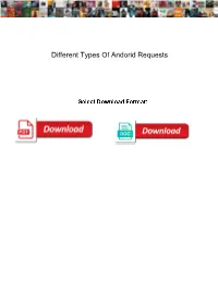 Different Types of Andorid Requests