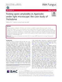 Testing Spore Amyloidity in Agaricales Under Light Microscope: the Case Study of Tricholoma Alfredo Vizzini1*, Giovanni Consiglio2 and Ledo Setti3