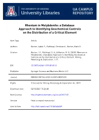 1 Rhenium in Molybdenite: a Database Approach to Identifying Geochemical Controls 5 6 7 2 on the Distribution of a Critical Element 8 9 3 Isabel F