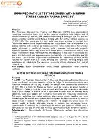 Improved Fatigue Test Specimens with Minimum Stress Concentration Effects1