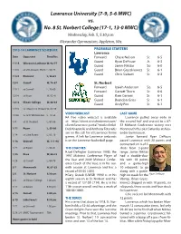 Lawrence University (7-9, 5-6 MWC) Vs. No. 8 St. Norbert College (17-1, 13-0 MWC) Wednesday, Feb