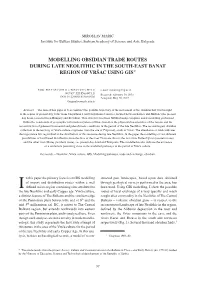 Modelling Obsidian Trade Routes During Late Neolithic in the South-East Banat Region of Vr[Ac Using Gis*