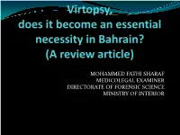 Virtopsy, Does It Become an Essential Necessity in Bahrain?