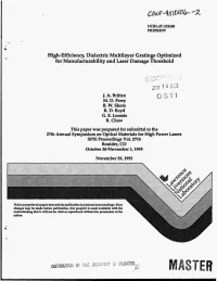 High-Eff Iciency, Dielectric Multilayer Gratings Optimized for Manufacturability and Laser Damage Threshold