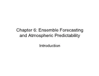 Chapter 6: Ensemble Forecasting and Atmospheric Predictability