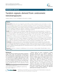 Tandem Repeats Derived from Centromeric Retrotransposons Anupma Sharma, Thomas K Wolfgruber and Gernot G Presting*