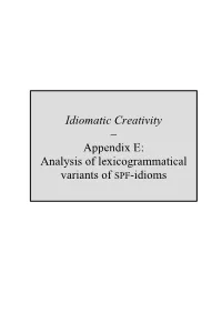 Analysis of Lexicogrammatical Variants of SPF-Idioms