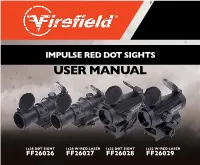 BORESIGHTING the RED DOT SIGHT Boresighting and Test Firing Should Be Performed Safely on a Firing Range