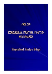 Cmse 520 Biomolecular Structure, Function And