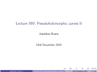 Lecture XIV: Pseudoholomorphic Curves II