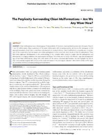 The Perplexity Surrounding Chiari Malformations – Are We Any Wiser Now?