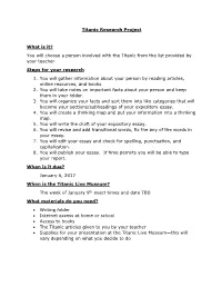 Titanic Research Project What Is It? You Will Choose a Person Involved with the Titanic from the List Provided by Your Teacher
