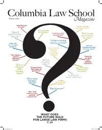 COLUMBIA LAW SCHOOL Magazine Winter 2012 READ ADDITIONAL WEB-ONLY PROFILES and ARTICLES Listen in DOWNLOAD PODCASTS of LAW SCHOOL EVENTS