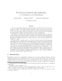 Fat Polygonal Partitions with Applications to Visualization and Embeddings∗