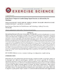 Peak Power Output in Loaded Jump Squat Exercise Is Affected by Set Structure