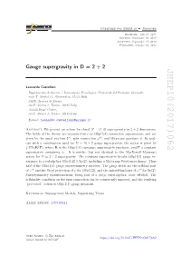 Gauge Supergravity in D= 2+ 2