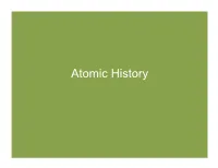 Atomic History Dalton’S Atomic Theory – 1803