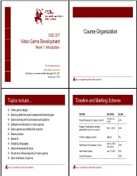 Course Organization CISC 877 Video Game Development Week 1: Introduction