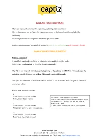 GUIDELINES for VIDEO SUBTITLING There Are Many