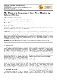 The Effects and Behaviours of Home Alone Situation by Latchkey Children