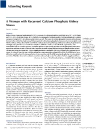 Attending Rounds a Woman with Recurrent Calcium Phosphate