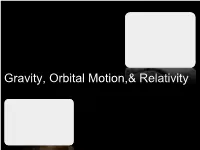 Gravity, Orbital Motion, and Relativity