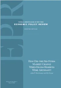 How Did the Fed Funds Market Change When Excess Reserves Were Abundant? John P