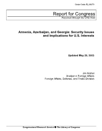 Armenia, Azerbaijan, and Georgia: Security Issues and Implications for U.S