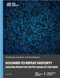 Doomed to Repeat History? Lessons from the Crypto Wars of the 1990S
