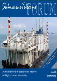 Issue 23 November 2005 1 Submarine Telecoms Forum Is Published Bi-Monthly by WFN Strategies, L.L.C