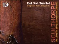 Peter Sculthorpe’S Pieces with Stephen Kent (Didjeridu) Is Both One of the Most Unusual and Fulfilling