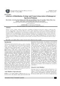 View Paper a Review of Distribution, Ecology and Conservation Status of Endangered Species in Pakistan
