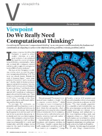 Viewpoint Do We Really Need Computational Thinking?