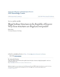 Illegal Serbian Structures in the Republic of Kosovo Why These Structures Are Illegal and Not Paralel? Behar Selimi University for Business and Technology