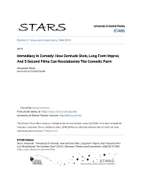 Immediacy in Comedy: How Gertrude Stein, Long Form Improv, and 5 Second Films Can Revolutionize the Comedic Form