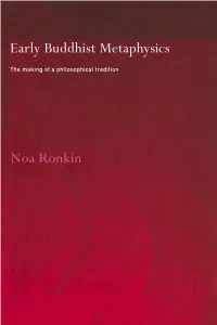 Early Buddhist Metaphysics: the Making of a Philosophical Tradition