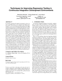 Techniques for Improving Regression Testing in Continuous Integration Development Environments