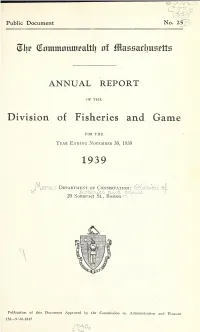 Annual Report of the Division of Fisheries and Game, Department of Conservation, Outlining the Division's Activities for the Year Ending November 30, 1939