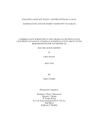 Engaged Language Policy and Practices in a Local Marshallese and Chuukese Community in Hawai'i a Dissertation Submitted to Th