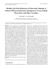 Healthy Life Style Behaviors of University Students of School of Physical Education and Sports in Terms of Body Mass Index and Other Variables