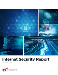 Internet Security Report QUARTER 1, 2019 Contents