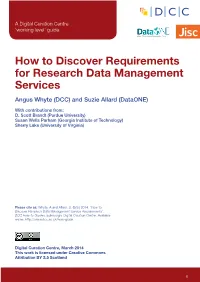How to Discover Requirements for Research Data Management Services Angus Whyte (DCC) and Suzie Allard (Dataone)