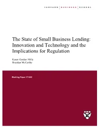 The State of Small Business Lending: Innovation and Technology and the Implications for Regulation