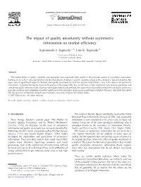 The Impact of Quality Uncertainty Without Asymmetric Information on Market Efficiency ⁎ Segismundo S