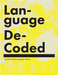 Canadian Inclusive Language Glossary the Canadian Cultural Mosaic Foundation Would Like to Honour And
